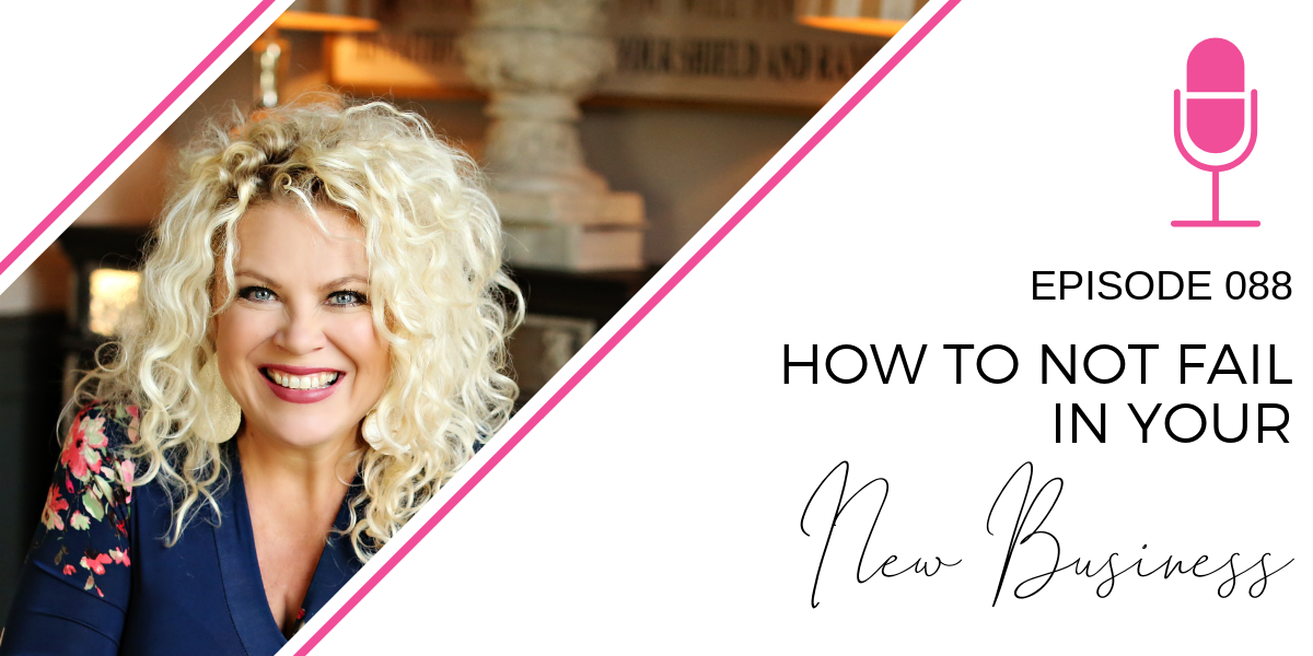 088: How to FAIL PROOF your Business